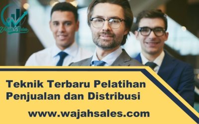 Teknik Terbaru Pelatihan Penjualan dan Distribusi